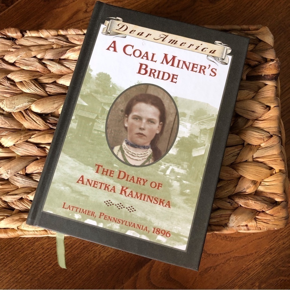 Dear America: A Coal Miner’s Bride: The Diary of Anetka Kaminska Lattimer, Pen.